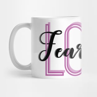 Love Fearlessly Mug